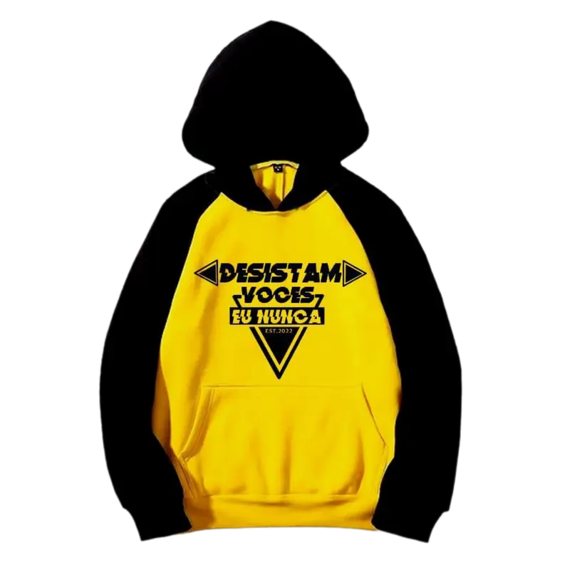 Camisola - Moletom "Desistam Vocês, Eu Nunca"