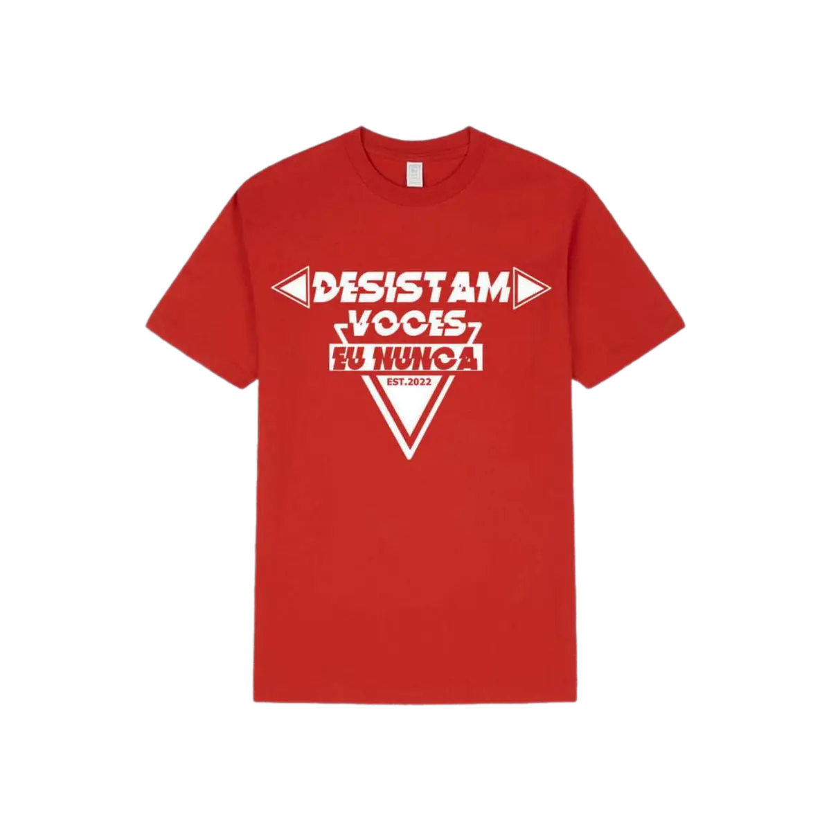 Camiseta "Desistam Vocês, Eu Nunca" EST. 2022