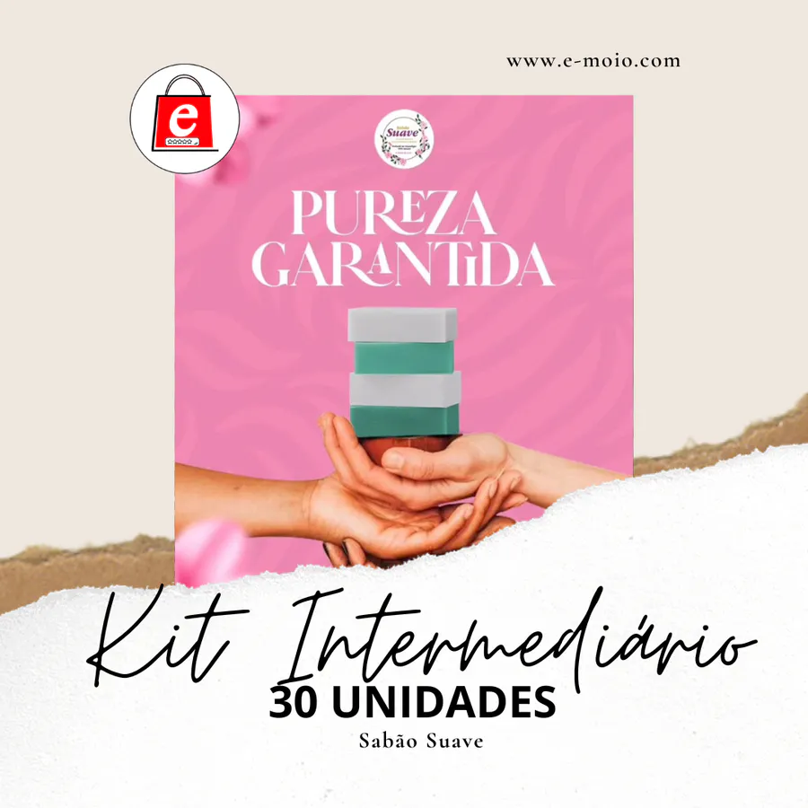 Kit Intermediário Sabão Suave (30 Unidades)