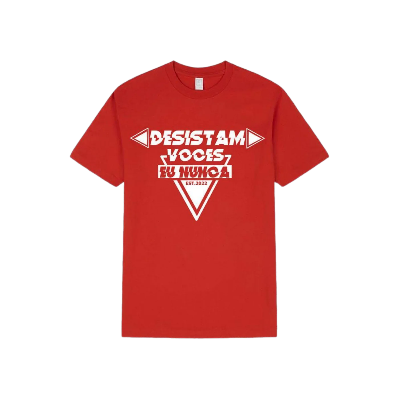 Camiseta "Desistam Vocês, Eu Nunca" EST. 2022